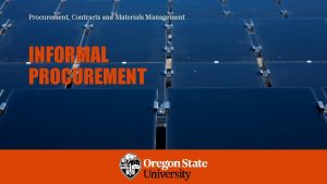 Procurement Contracts and Materials Management INFORMAL PROCUREMENT Contents