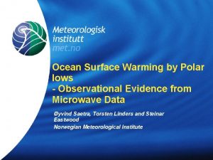 Ocean Surface Warming by Polar lows Observational Evidence