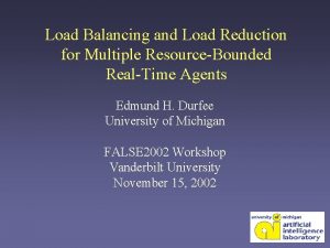Load Balancing and Load Reduction for Multiple ResourceBounded