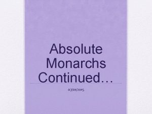 Absolute Monarchs Continued 07012015 Central European Monarchs Clash