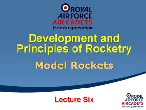 Development and Principles of Rocketry Model Rockets Lecture