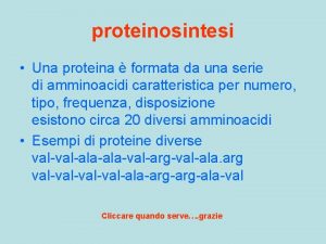 proteinosintesi Una proteina formata da una serie di