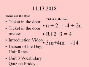 11 13 2018 Ticket out the Door Ticket