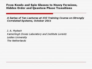 From Kondo and Spin Glasses to Heavy Fermions