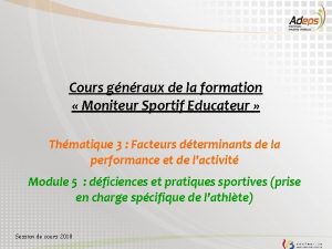 Cours gnraux de la formation Moniteur Sportif Educateur