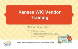 Kansas WIC Vendor Training Effective January 2019 May
