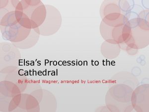 Elsas Procession to the Cathedral By Richard Wagner