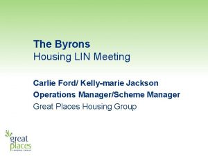 The Byrons Housing LIN Meeting Carlie Ford Kellymarie