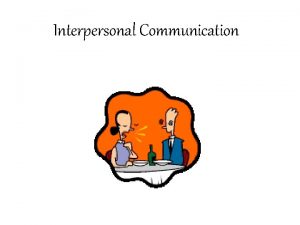 Interpersonal Communication Social and Professional Interpersonal Situations Making