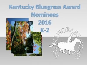 Kentucky Bluegrass Award Nominees 2016 K2 The purpose