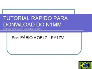 TUTORIAL RPIDO PARA DONWLOAD DO N 1 MM