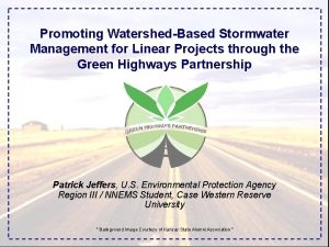 Promoting WatershedBased Stormwater Management for Linear Projects through