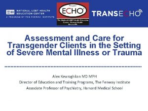 Assessment and Care for Transgender Clients in the