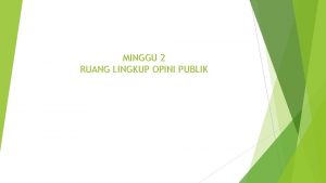 MINGGU 2 RUANG LINGKUP OPINI PUBLIK Sumber Pustaka