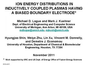 ION ENERGY DISTRIBUTIONS IN INDUCTIVELY COUPLED PLASMAS HAVING