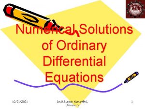 Numerical Solutions of Ordinary Differential Equations 10212021 Dr