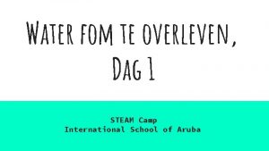 Water fom te overleven Dag 1 STEAM Camp