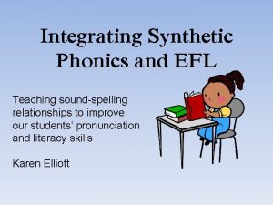 Integrating Synthetic Phonics and EFL Teaching soundspelling relationships