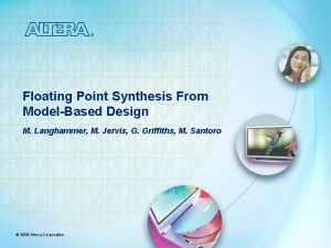 Floating Point Synthesis From ModelBased Design M Langhammer