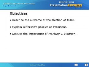 Chapter 9 Section 1 Objectives Describe the outcome