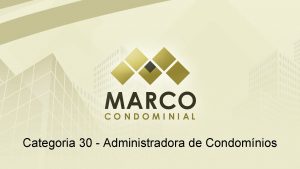 Categoria 30 Administradora de Condomnios Justificativa A Marco