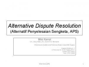 Alternative Dispute Resolution Alternatif Penyelesaian Sengketa APS Miko