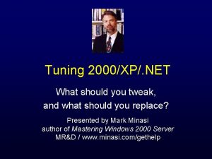 Tuning 2000XP NET What should you tweak and