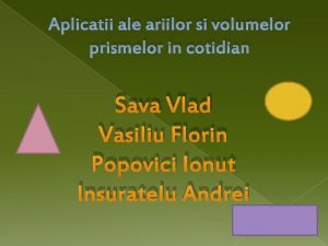 Aplicatii ale ariilor si volumelor prismelor in cotidian