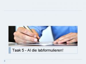 Taak 5 Al die labformulieren https www youtube