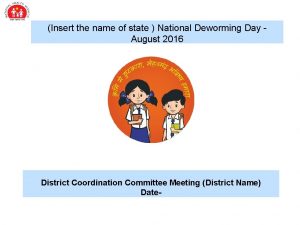 Insert the name of state National Deworming Day