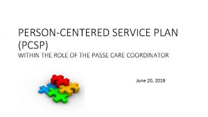 PERSONCENTERED SERVICE PLAN PCSP WITHIN THE ROLE OF
