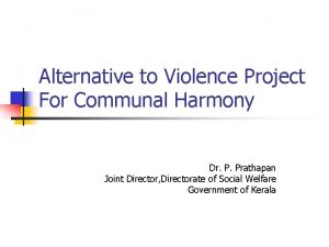 Alternative to Violence Project For Communal Harmony Dr