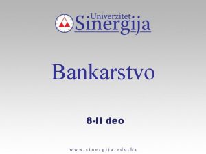 Bankarstvo 8 II deo FINANSIJSKI POTENCIJAL BANAKA FINANSIJSKI