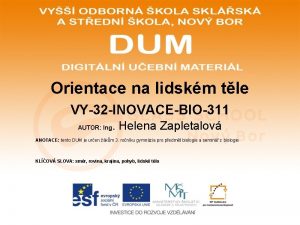 Orientace na lidskm tle VY32 INOVACEBIO311 AUTOR Ing