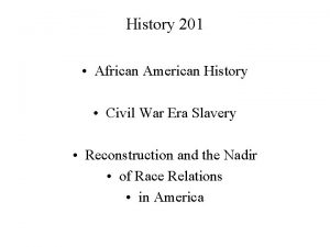 History 201 African American History Civil War Era