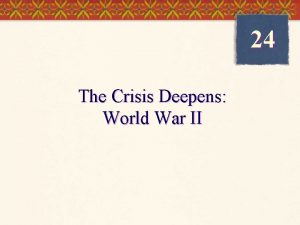 24 The Crisis Deepens World War II 2004