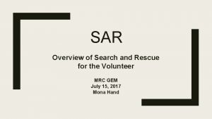 SAR Overview of Search and Rescue for the