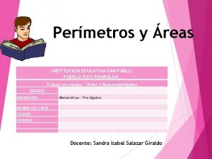 Permetros y reas INSTITUCION EDUCATIVA SAN PABLO PUEBLO