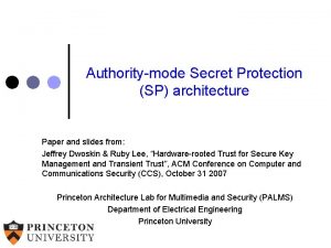 Authoritymode Secret Protection SP architecture Paper and slides