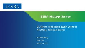 IESBA Strategy Survey Dr Stavros Thomadakis IESBA Chairman