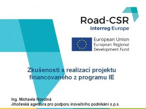 Zkuenosti s realizac projektu financovanho z programu IE