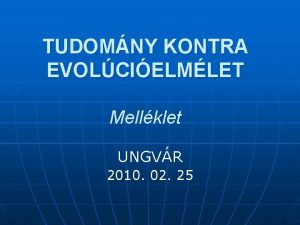 TUDOMNY KONTRA EVOLCIELMLET Mellklet UNGVR 2010 02 25