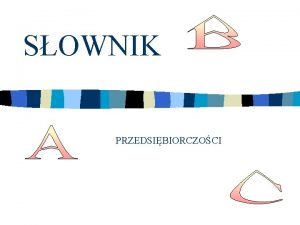 SOWNIK PRZEDSIBIORCZOCI Spis treci A B C D