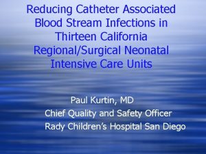 Reducing Catheter Associated Blood Stream Infections in Thirteen