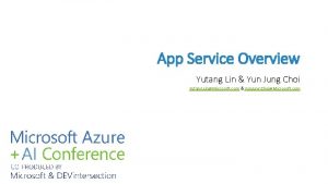 App Service Overview Yutang Lin Yun Jung Choi