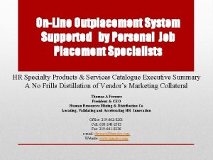 OnLine Outplacement System Supported by Personal Job Placement