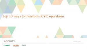 Top 10 ways to transform KYC operations accuity