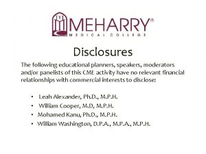 Disclosures The following educational planners speakers moderators andor