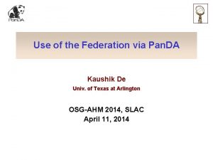 Use of the Federation via Pan DA Kaushik