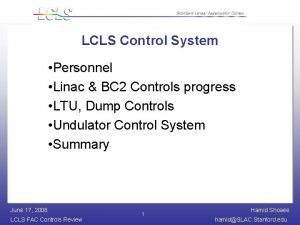 LCLS Control System Personnel Linac BC 2 Controls